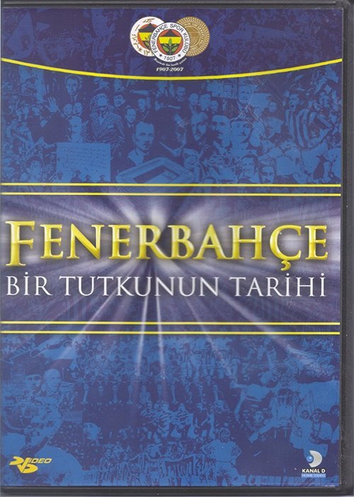 Fenerbahçe: Bir Tutkunun Tarihi