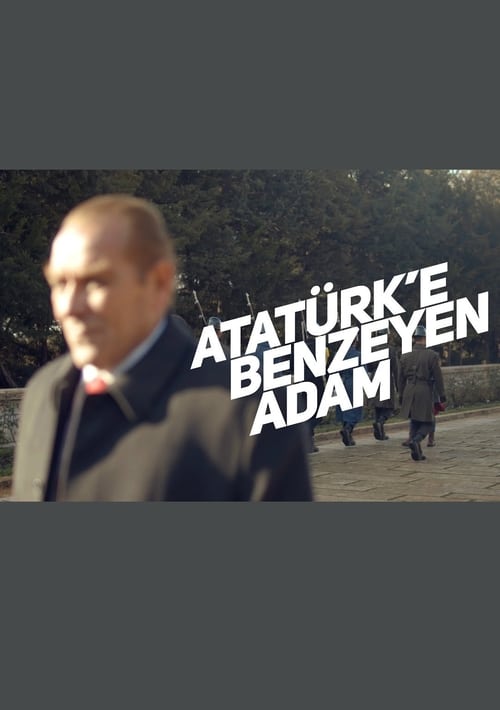 Atatürk`e Benzeyen Adam